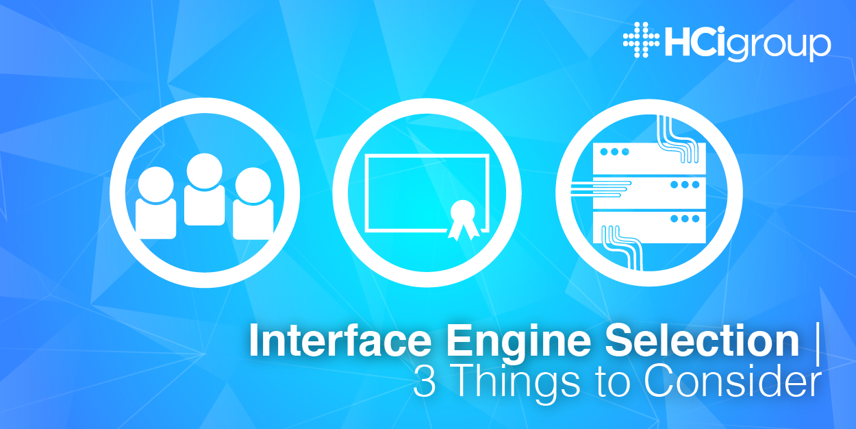 Interface Engine Selection 3 Things to Consider